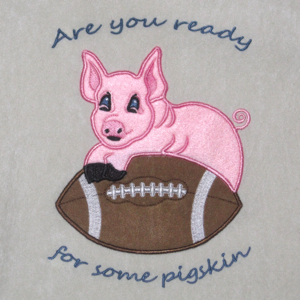 FOOTBALL  ARE YOU READY FOR SOME PIGSKIN